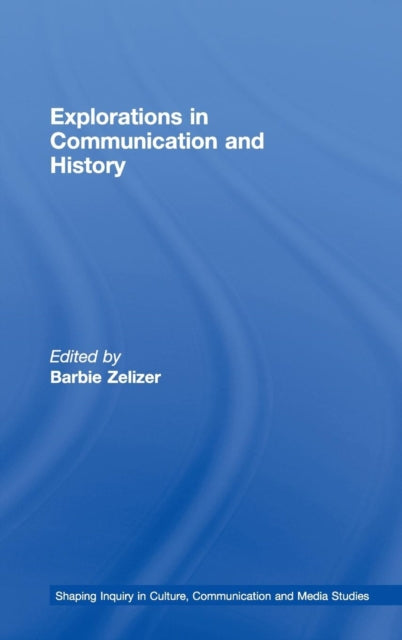 Explorations in Communication and History