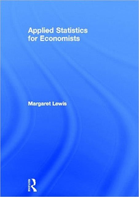 Applied Statistics for Economists