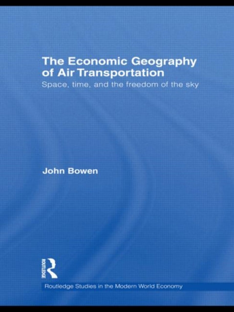 The Economic Geography of Air Transportation