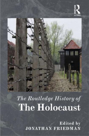 Routledge History of the Holocaust