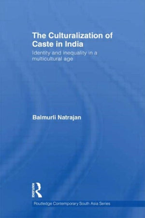 Culturalization of Caste in India