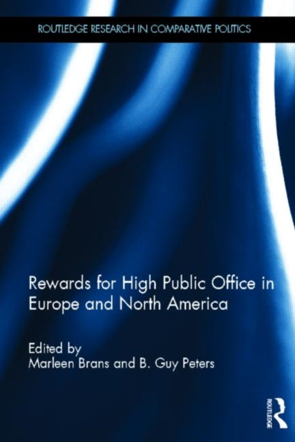 Book cover of: Rewards for High Public Office in Europe and North America. By: M. Brans