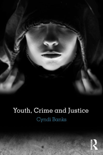 Book cover of: Youth, Crime and Justice. By: Cyndi Banks
