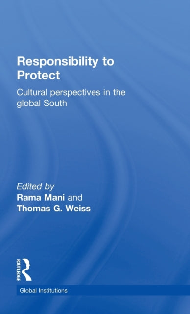 Book cover of: Responsibility to Protect. By: Rama Mani