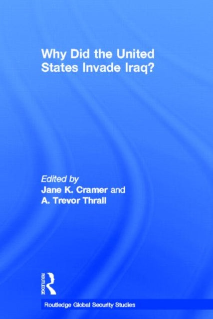 Book cover of: Why Did the United States Invade Iraq?. By: Jane K. Cramer
