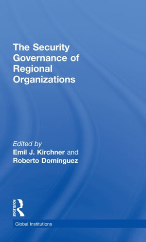 The Security Governance of Regional Organizations