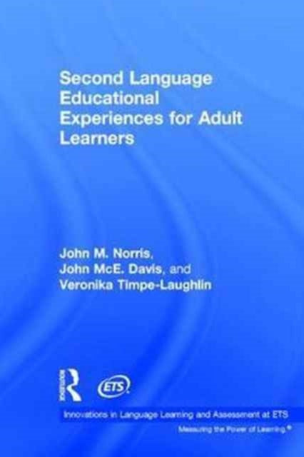 Book cover of: Second Language Educational Experiences for Adult Learners. By: John M. Norris