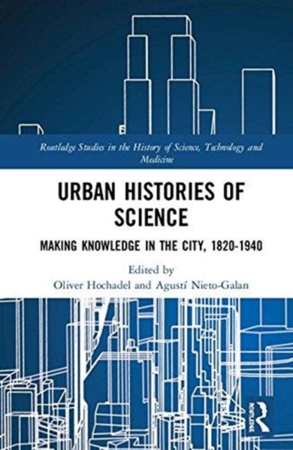 Book cover of: Urban Histories of Science. By: Oliver Hochadel
