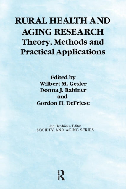 Book cover of: Rural Health and Aging Research. By: Wilbert M. Gesler
