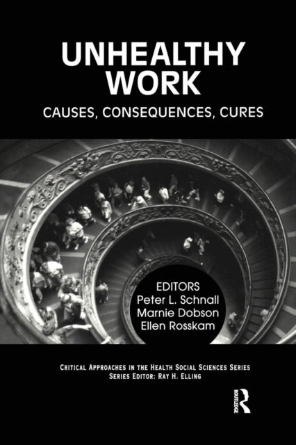 Book cover of: Unhealthy Work. By: Peter L. Schnall
