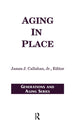 Book cover of: Aging in Place. By: James J. Callahan Jr