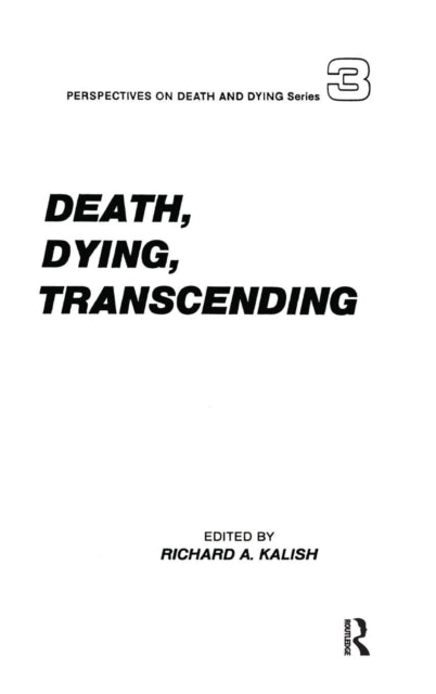 Book cover of: Death, Dying, Transcending. By: Richard A. Kalish