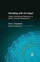 Book cover of: Wrestling with the Angel. By: Kent L. Koppelman
