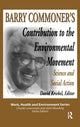 Book cover of: Barry Commoner's Contribution to the Environmental Movement. By: Mary Lee Dunn