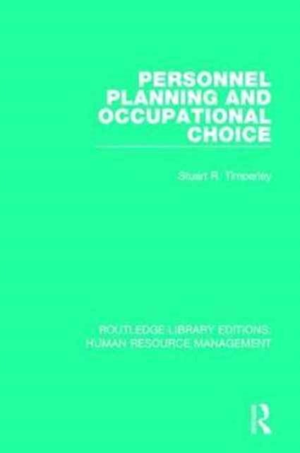 Book cover of: Personnel Planning and Occupational Choice. By: Stuart R. Timperley