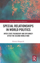 Book cover of: Special Relationships in World Politics. By: Kirstin Haugevik