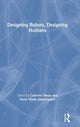 Book cover of: Designing Robots, Designing Humans. By: Cathrine Hasse