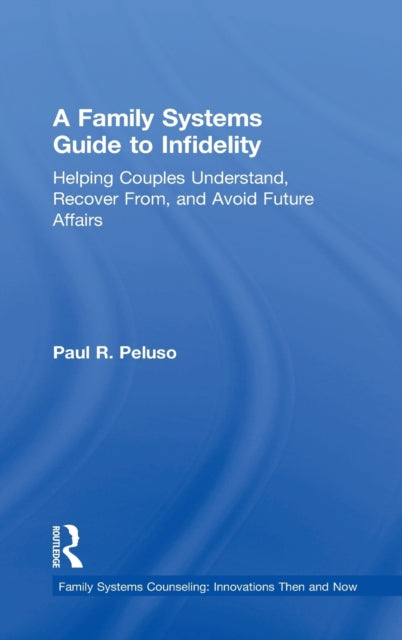 A Family Systems Guide to Infidelity