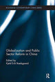Book cover of: Globalization and Public Sector Reform in China. By: Kjeld Erik Brødsgaard