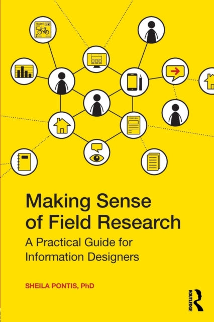 Book cover of: Making Sense of Field Research. By: Sheila Pontis