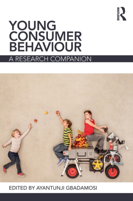 Book cover of: Young Consumer Behaviour. By: Ayantunji Gbadamosi