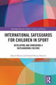 Book cover of: International Safeguards for Children in Sport. By: Daniel Rhind
