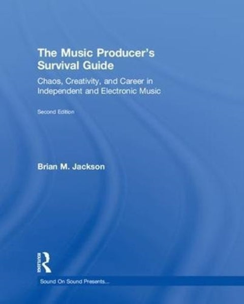 The Music Producer’s Survival Guide