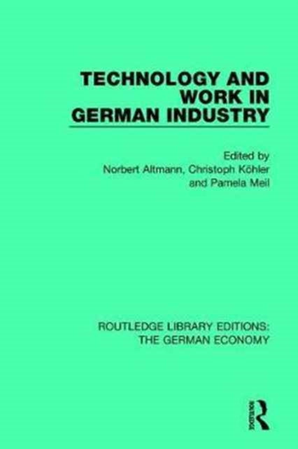 Book cover of: Technology and Work in German Industry. By: Norbert Altmann