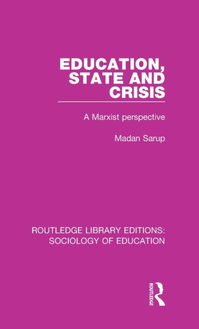Book cover of: Education State and Crisis. By: Madan Sarup