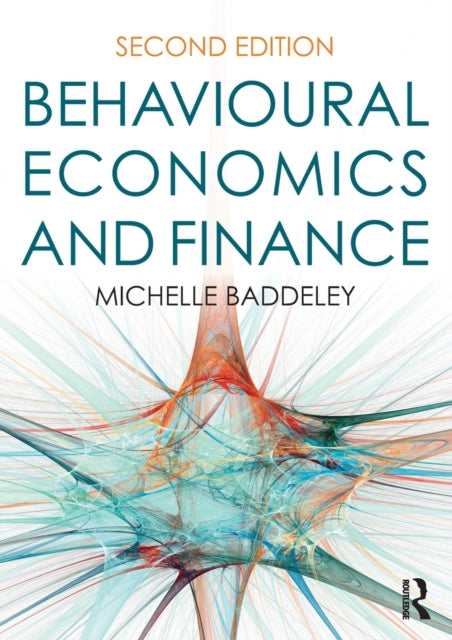Book cover of: Behavioural Economics and Finance. By: Michelle Baddeley