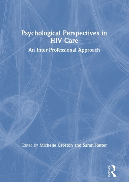 Book cover of: Psychological Perspectives in HIV Care. By: Michelle Croston