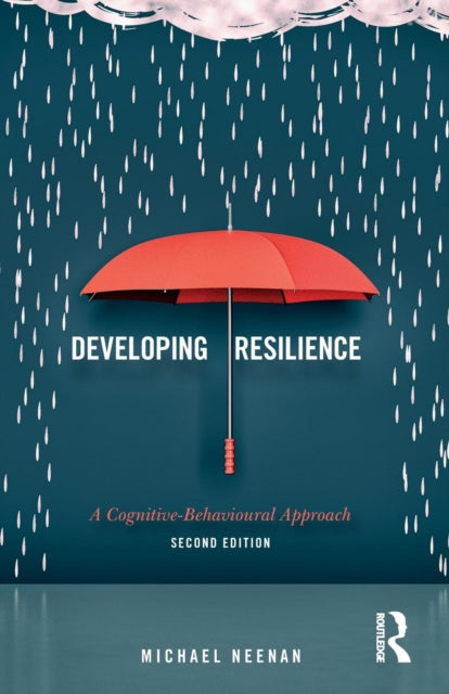 Book cover of: Developing Resilience. By: Michael Neenan