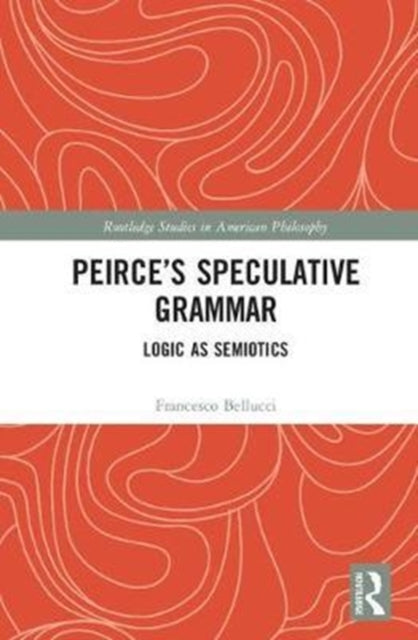 Peirce's Speculative Grammar