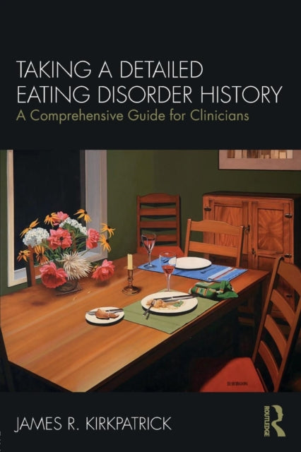 Book cover of: Taking a Detailed Eating Disorder History. By: James R. Kirkpatrick
