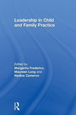 Leadership in Child and Family Practice