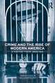 Book cover of: Crime and the Rise of Modern America. By: Kristofer Allerfeldt