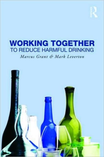Book cover of: Working Together to Reduce Harmful Drinking