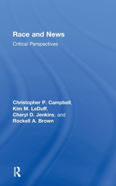 Book cover of: Race and News. By: Christopher P. Campbell
