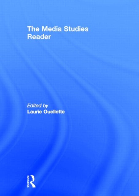 Book cover of: Media Studies Reader. By: Laurie Ouellette