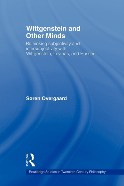 Book cover of: Wittgenstein and Other Minds. By: Soren Overgaard
