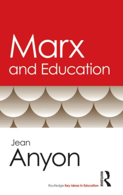 Book cover of: Marx and Education. By: Jean Anyon