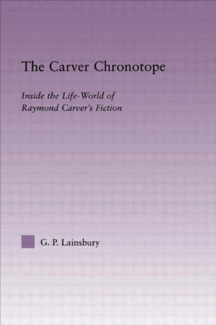 Book cover of: Carver Chronotope. By: G. P. Lainsbury