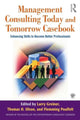 Book cover of: Management Consulting Today and Tomorrow Casebook