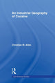 Book cover of: Industrial Geography of Cocaine. By: Christian M. Allen