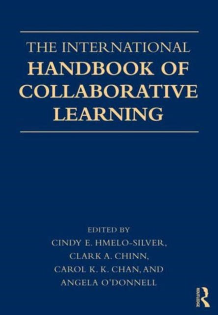 Book cover of: International Handbook of Collaborative Learning. By: Cindy E. Hmelo-Silver
