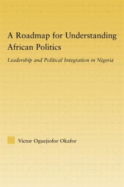 A Roadmap for Understanding African Politics