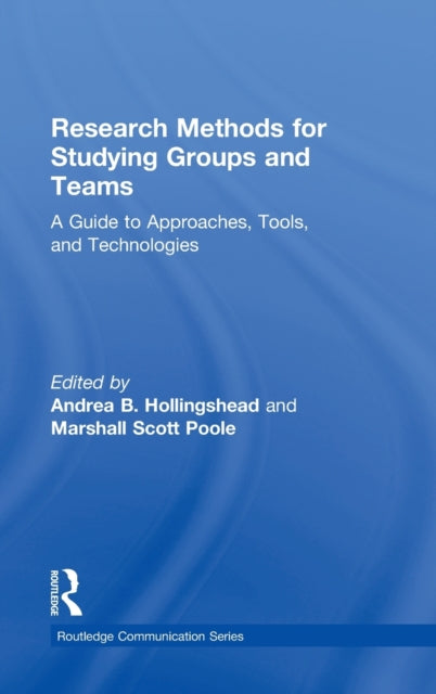 Book cover of: Research Methods for Studying Groups and Teams. By: Andrea B. Hollingshead