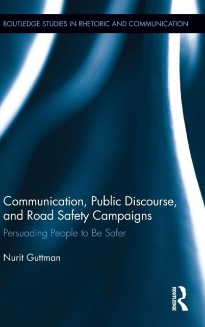 Book cover of: Communication, Public Discourse, and Road Safety Campaigns