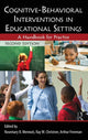 Book cover of: Cognitive-Behavioral Interventions in Educational Settings. By: Rosemary B. Mennuti