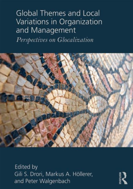 Book cover of: Global Themes and Local Variations in Organization and Management. By: Gili S. Drori